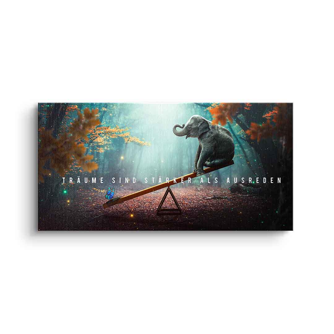Canvas Träume sind stärker als Ausreden
