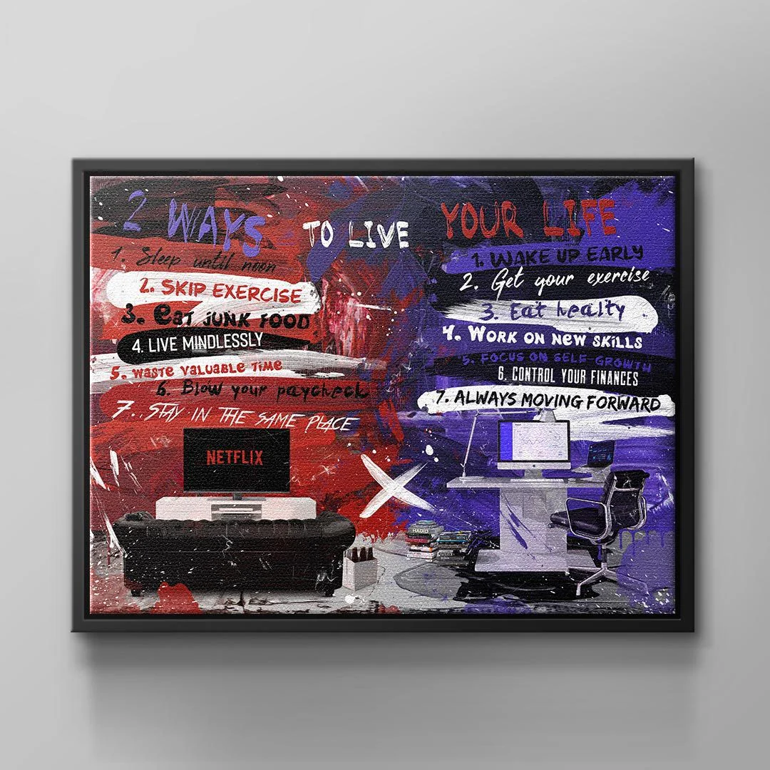 Canvas TWO WAYS TO SPEND YOUR LIFE
