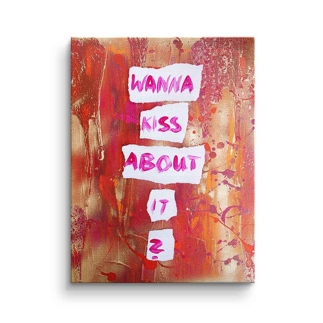 Canvas Wanna kiss about it